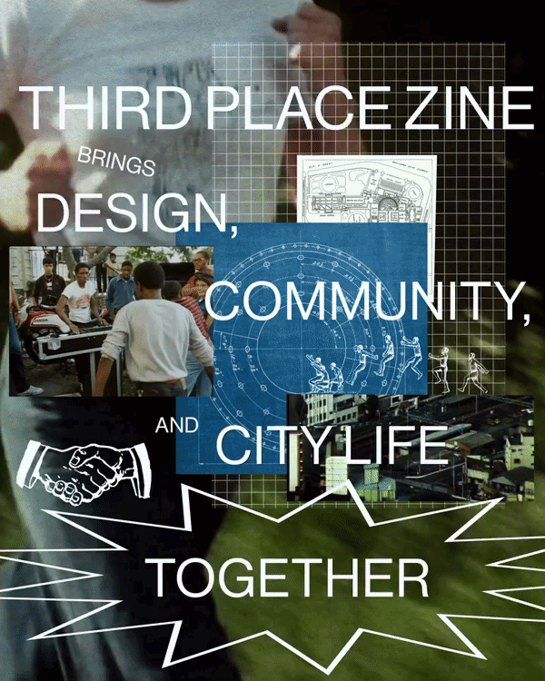 Third Place Zine is een speelse publicatie over het stadsleven, gebouwd voor iedereen